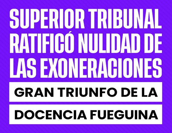 Ratifican la nulidad de las exoneraciones de docentes de Tierra del Fuego 