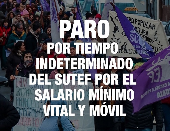 Paro por tiempo indeterminado del SUTEF por el Salario Mínimo Vital y Móvil