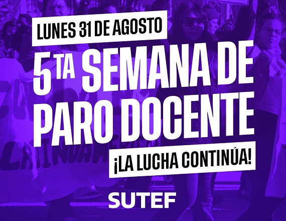 Comienza la quinta semana del paro docente por tiempo indeterminado   
