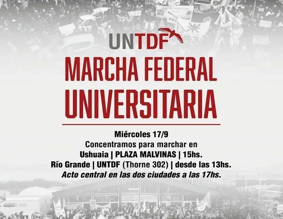 El miércoles 17,  las 16:30 horas, comenzará la movilización desde la sede Río Grande de la UNTDF hasta la Plaza de las Américas donde se confluirá con la marcha de la Universidad Tecnológica Nacional.