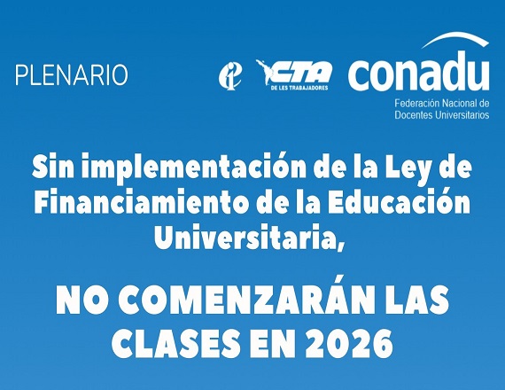 “Las consecuencias de este desfinanciamiento histórico de la educación superior llevarán a una crisis que costará muchos años revertir”, señaló el Secretario General de CONADU, Carlos De Feo.